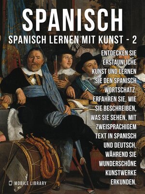 cover image of 2--Spanisch--Spanisch Lernen Mit Kunst